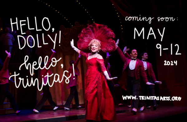 Come see Trinitas Arts Conservatorys production of Hello, Dolly! May 9-12 in the Servite Theatre!