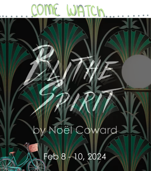 Dont forget to buy tickets to see Blithe Spirit.