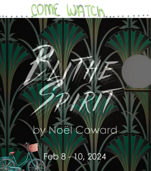 Don't forget to buy tickets to see "Blithe Spirit."