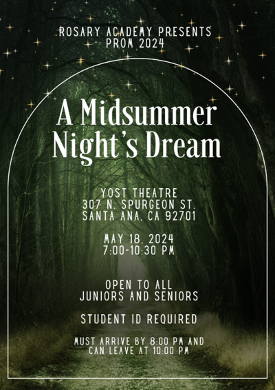 Prom will be a Midsummer Night's Dream, so feel free to dress to the theme.