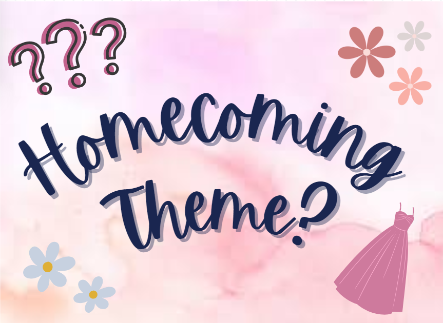 What could our Homecoming theme possibly be?